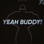 Yeah Buddy!