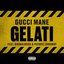 Gelati (feat. Peewee Longway & BigWalkDog)