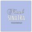 Frank Sinatra: The Man, the Music, the Legend