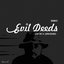 Evil Deeds