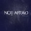 Not Afraid