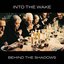 Behind the Shadows