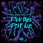 F*ck This Pit Up