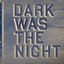 Dark Was the Night: Red Hot Compilation