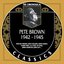 The Chronological Classics: Pete Brown 1942-1945