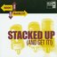 Stacked Up (and Get It!)