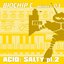 Archives 03: Acid: Salty Pt. 2