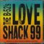 Love Shack 99