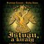István, A Király (Rockopera)
