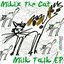 Milk Talk EP