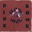 Pipe Bomb - Single