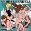 Smorza candela [Explicit]