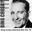 Bing Crosby Selected Hits Vol. 10