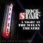 Rock Star: A Night at the Mayan Theatre