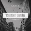 You Don't Own Me - Single
