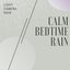 Calm Bedtime Rain