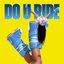 DO U RIDE