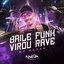 Baile Funk Virou Rave