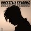 Uncertain Shadows