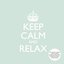 Keep Calm & Relax