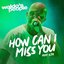 How Can I Miss You (feat. Ilta) [Vain elämää kausi 15] - Single