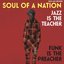 Soul Jazz Records Presents SOUL OF A NATION: Jazz is the Teacher, Funk Is the Preacher: Afro-Centric Jazz, Street Funk and the Roots of Rap in the Black Power Era, 1969-75