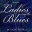 Ladies Sing The Blues - 100 Classic Tracks