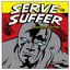 Serve Or Suffer