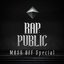 RAP:PUBLIC MASK OFF Special [Explicit]
