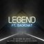 Legend (ft. Backchat)