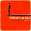 Whiplash (Original Motion Picture Soundtrack) [Deluxe Edition]