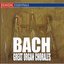 Bach: A Mighty Fortress & The Great Organ Chorales