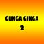 Gunga Ginga 2