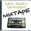 Life Music : The Low Budget Mixtape