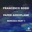 Paper Aeroplane (Remixes, Pt. 1)