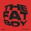 The fat boy