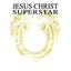 Jesus Christ Superstar - A Rock Opera