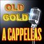 Old Gold Accapellas