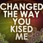 Changed the Way You Kissed Me (A Tribute to Example)