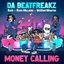 Money Calling (feat. RAYE, Russ Millions & wewantwraiths)