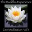 The Buddha Experience-Zen Meditation Vol. 1