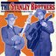 Stanley Brothers Earliest Recordings