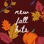 New Fall Hits