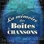 La Mémoire des Boîtes à Chansons