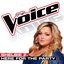 Here For the Party (The Voice Performance) - Single