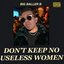 Don't Keep No Useless Women [Explicit]