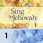 Sing to Jehovah