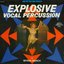 Explosive Vocal Percussion