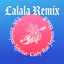 Lalala (Remix - [feat. Enrique Iglesias & Carly Rae Jepsen])