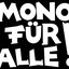 Mono für Alle!